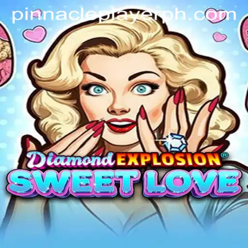 Unveiling DiamondExplosionSweetLove: The Ultimate Gaming Experience for PINNACLEPLAYER Enthusiasts