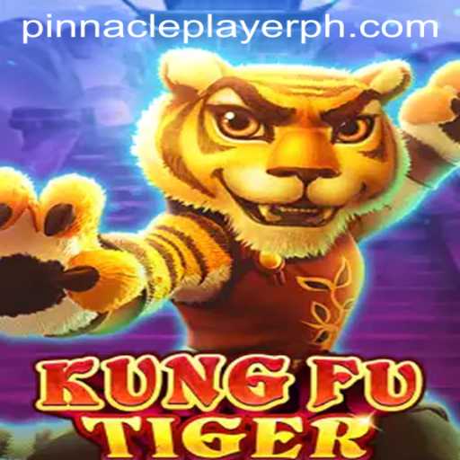 Discover the Thrills of KungFuTiger: PINNACLEPLAYER’s Latest Gaming Sensation