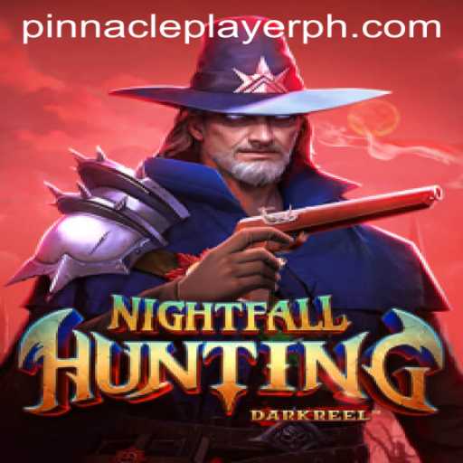 Master the Art of NightfallHunting: Become the PINNACLEPLAYER
