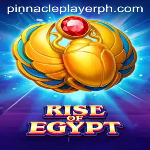 Exploring the World of RiseOfEgypt: A Comprehensive Guide for the Pinnacle Player